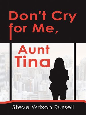 cover image of Don't Cry for Me, Aunt Tina